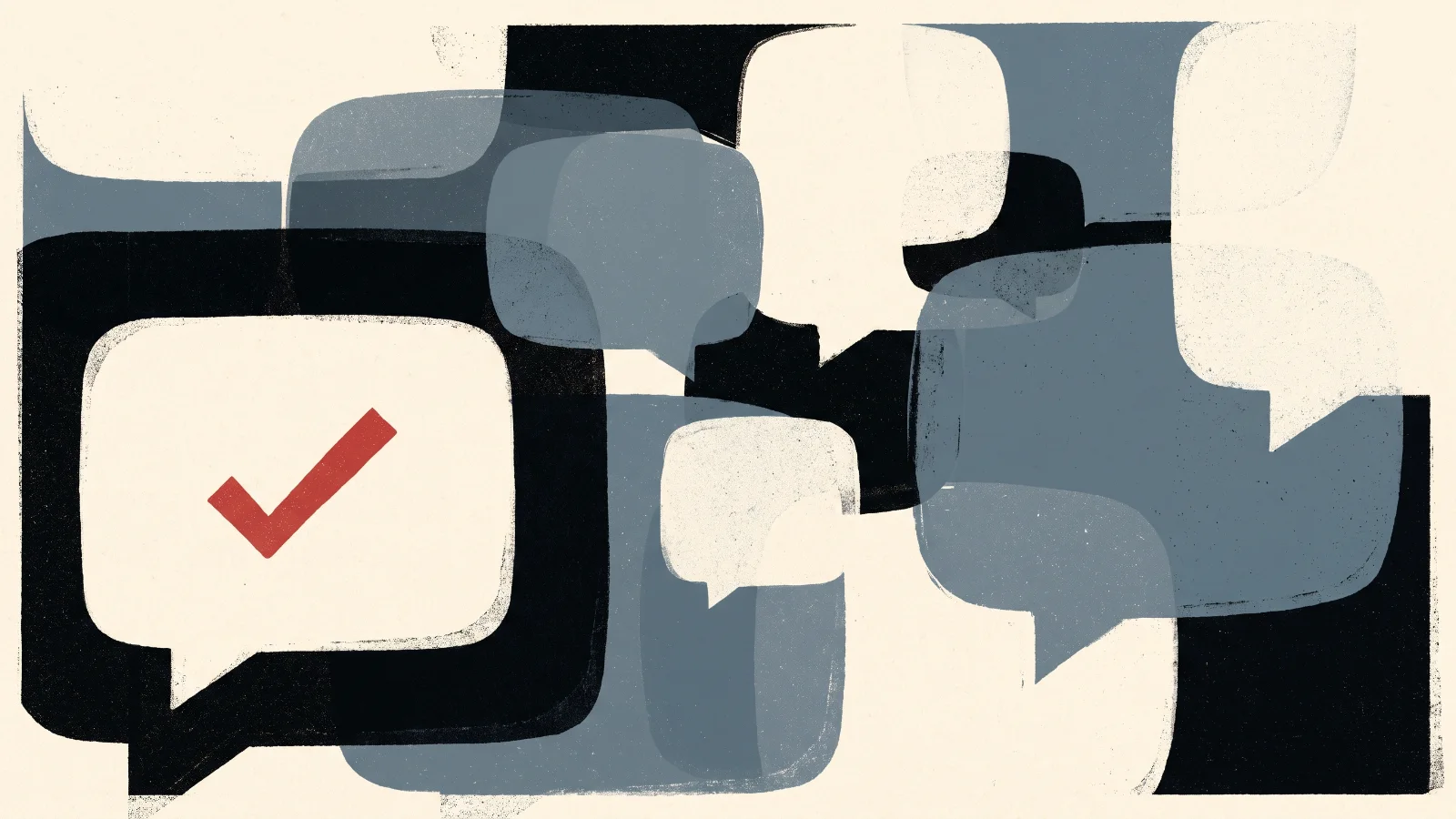 Illustration: speech bubbles settling into one neat bubble with a tick